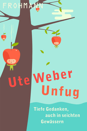 Ute Weber, Unfug